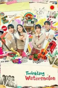 twinkling watermelon season 1 , themoviesflix